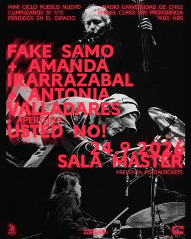 Cumpleaños 31 1/15 De Perdidos En El Espacio: Fake Samo + Amanda Irarrázabal + Antonia Valladares + Apertura Por Usted No! En Sala Master