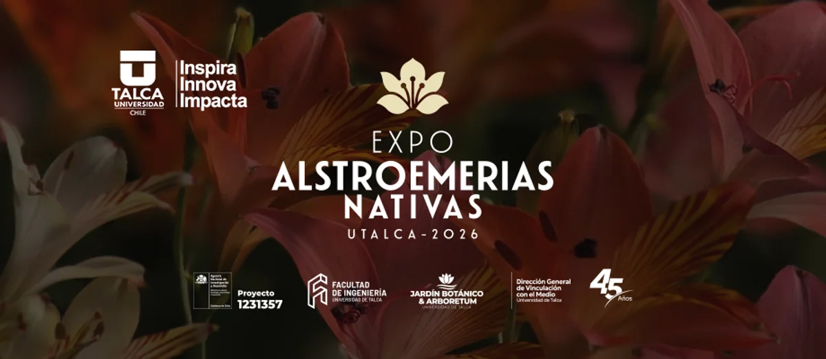 Expo Alstroemerias Nativas UTalca 2026: un encuentro entre flores, biodiversidad y ciencia
