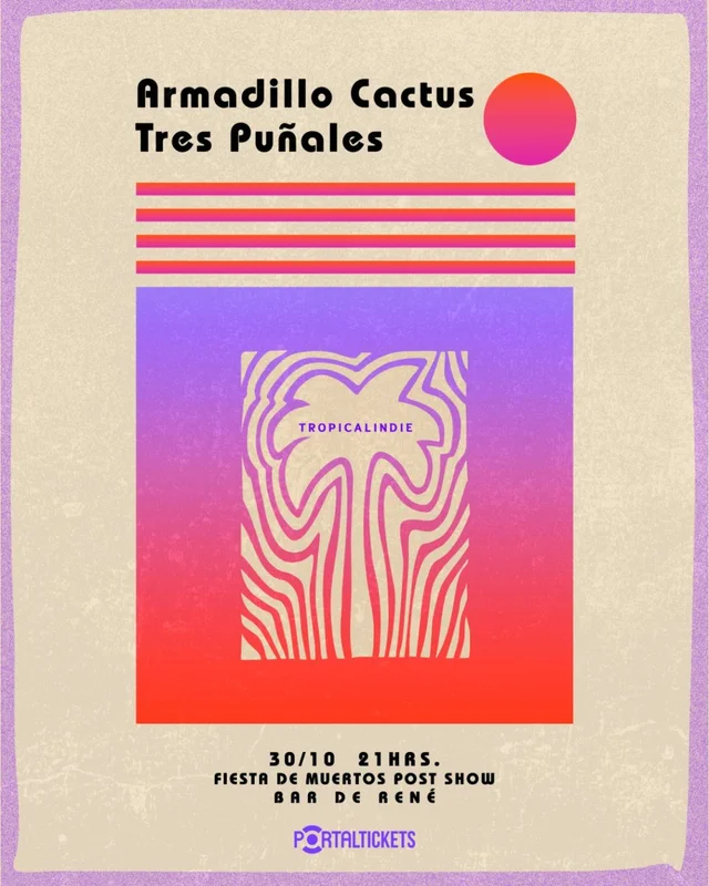 Psicodelia Tropical: Tres Puñales + Armadillo Cactus En Bar De René