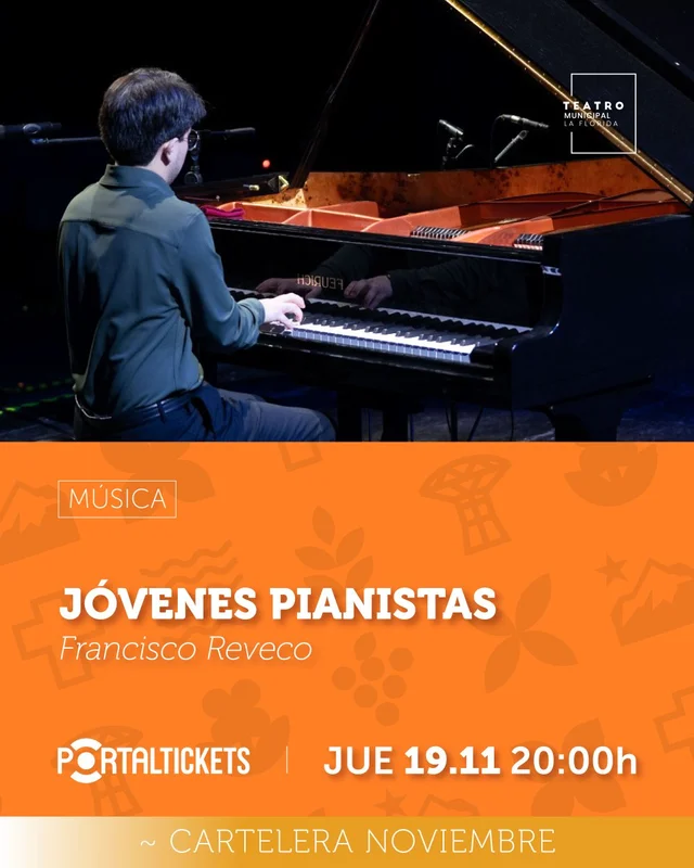 Jóvenes Pianistas: Francisco Reveco - Jueves 19 De Noviembre En Teatro Municipal De La Florida