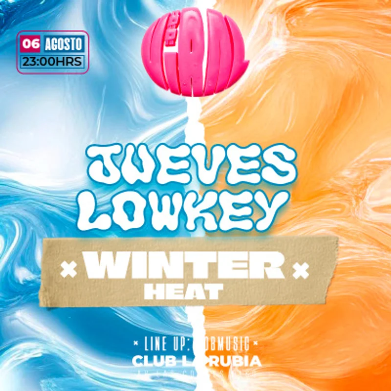 Jueves Lowkey En Club La Rubia / 6 De Agosto, 23hrs