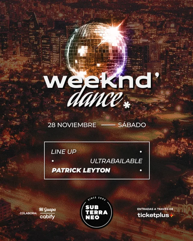 WEEKND' DANCE Ultrabailable 🎵 SÁBADO 28 NOVIEMBRE ★ Club Subterráneo (+23)