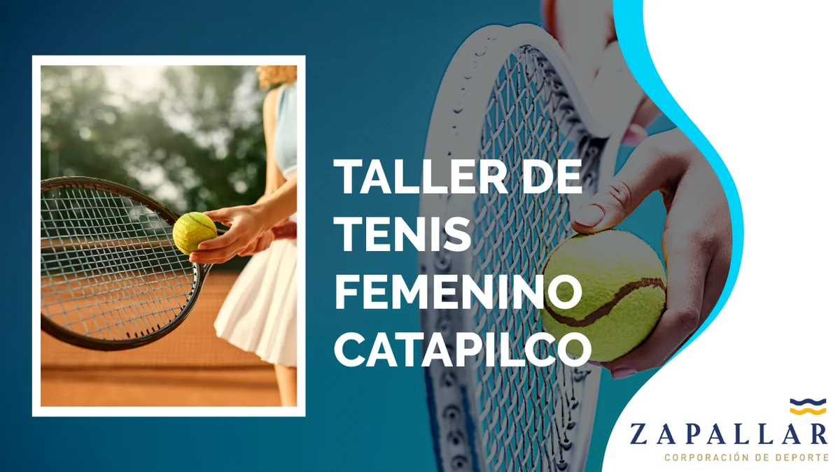 Taller de Tenis Femenino Adultas - Catapilco Invierno 2026