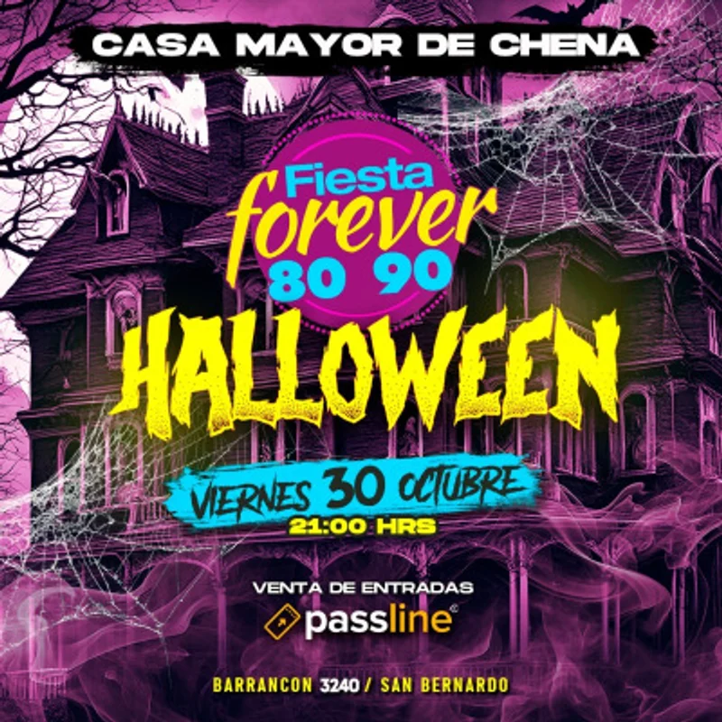 FIESTA FOREVER 80’ 90’ versión HALLOWEEN en CASA MAYOR DE CHENA