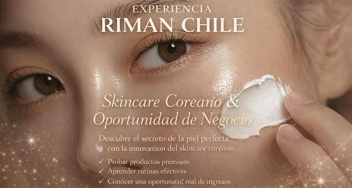 Experiencia Riman Skincare Coreano N°1 Corea- LA SERENA