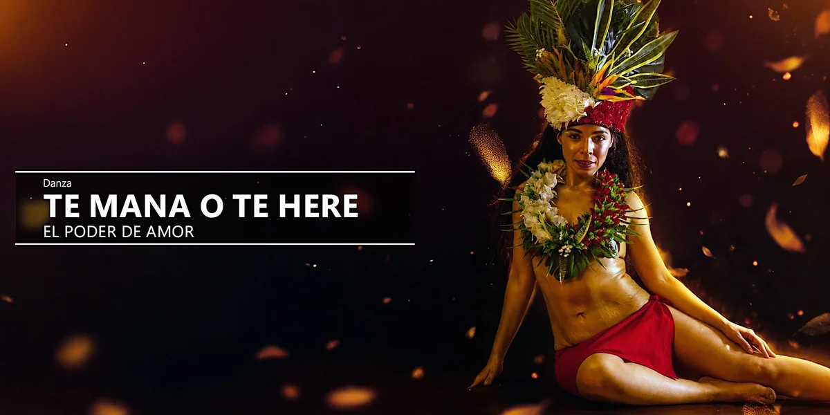TE MANA O TE HERE - El poder del amor de la Academia Te Fare Mo'a