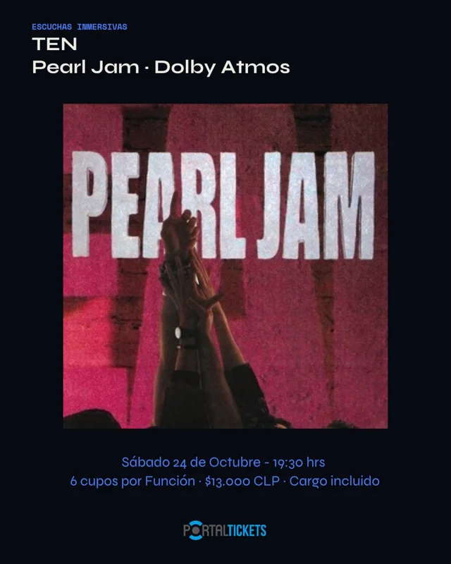 Escuchas Inmersivas En Estudio Serena - Ten - Pearl Jam - Sabado 24 De Octubre
