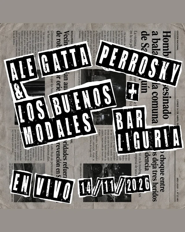 Ale Gatta + Los Buenos Modales + Perrosky En Bar Liguria