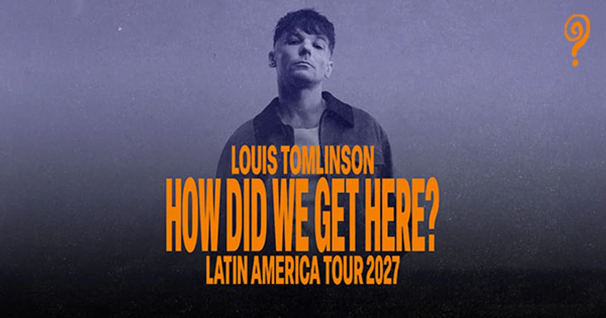 Louis Tomlinson - How Did We Get Here? Latin America Tour