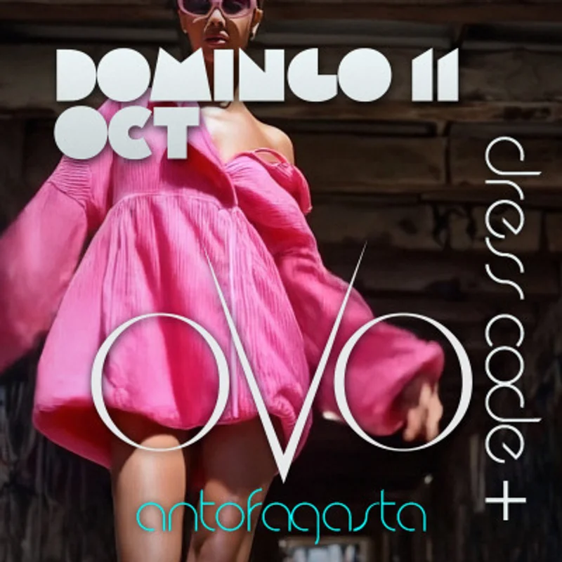 Ovo Antofagasta // Domingo 11 Octubre ¡Ooh-Yea!