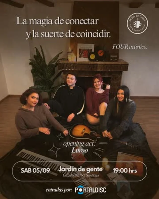 Four Acústico En Jardín De Gente | ¨La Magia De Conectar Y La Suerte De Coincidir¨
