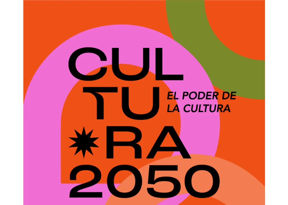 Cultura 2050 El poder de la cultura