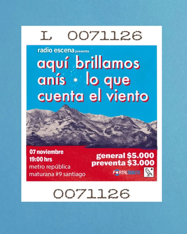 Radio Escena Presenta: Anís + Aquí Brillamos + Lo Que Cuenta El Viento