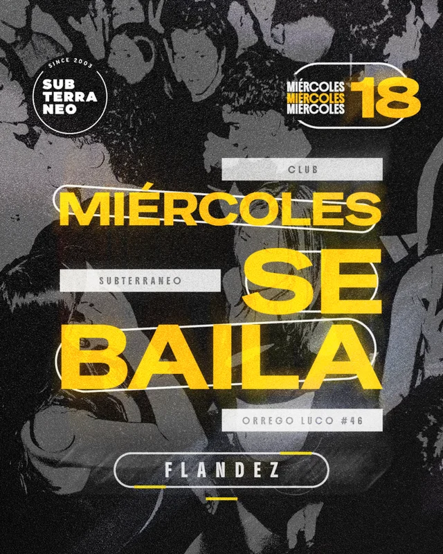 MIÉRCOLES SE BAILA 🎵 MIÉRCOLES 25 NOVIEMBRE ★ Club Subterráneo (+21)