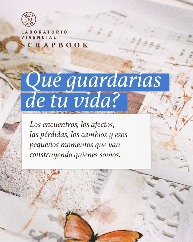 MEMORIA Y FINITUD Laboratorio vivencial de Scrapbook