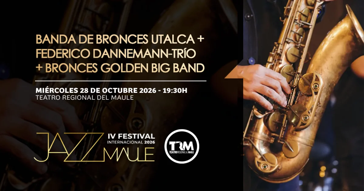 Banda de Bronces (U. Talca Chile) + Federico Dannemann-Trío (Argentina – Chile) + Bronces Golden Big Band (Chile – Alemania)
