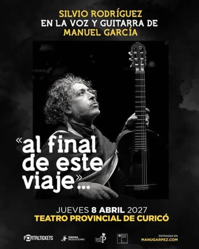 Silvio Rodríguez En La Voz Y Guitarra De Manuel García: «Al Final De Este Viaje»..., En Teatro Provincial De Curicó