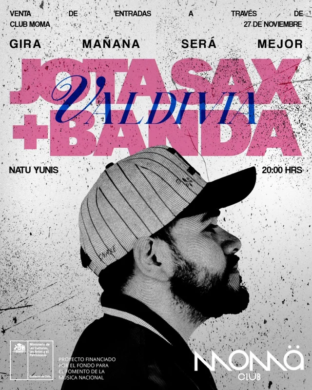 Jota Sax + Banda Con Natu Yunis – Gira Mañana Será Mejor En Club Moma, Valdivia