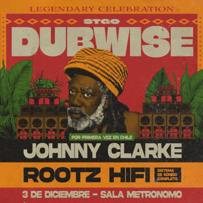 Johnny Clarke en Chile meets Rootz HiFi