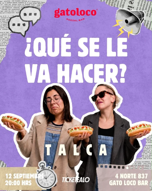 ¿Que Se Le Va Hacer? Cata Jaque Y Lu Namor En Talca Bar Gato Loco 12 De Septiembre 20:00 Hrs