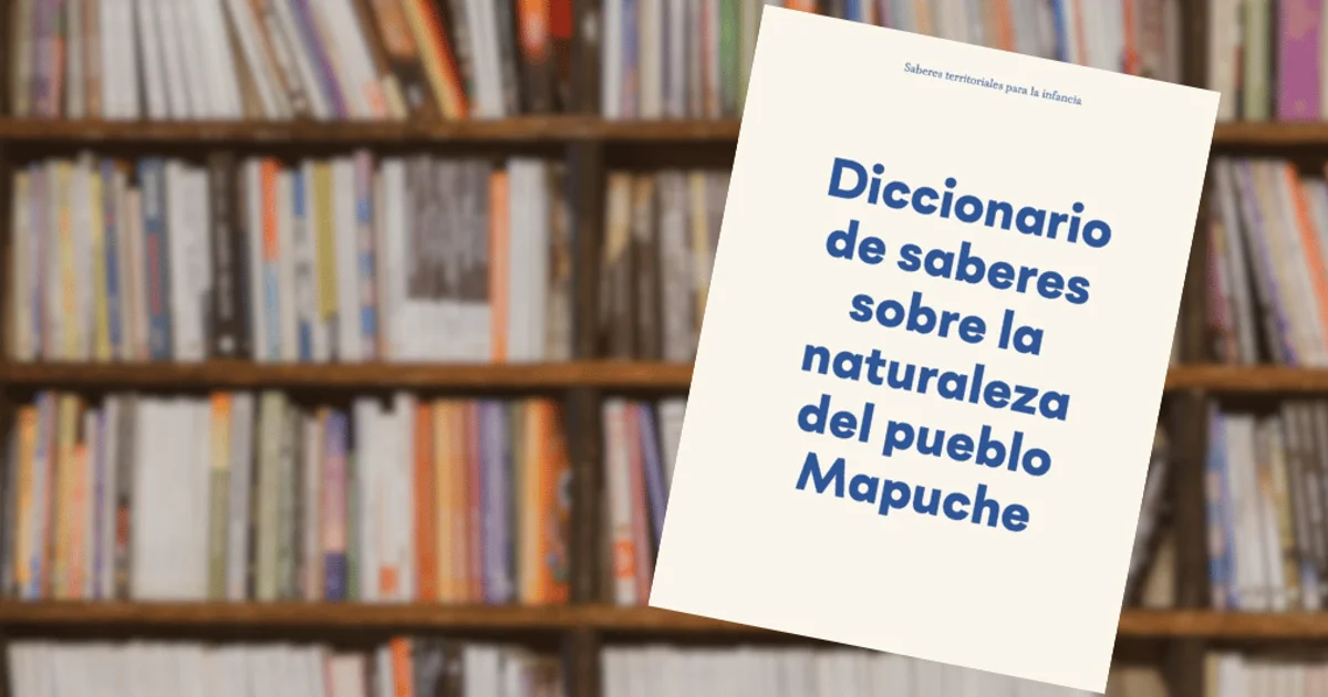 Lanzamiento de libro: Diccionario de saberes de la naturaleza: pueblo Mapuche