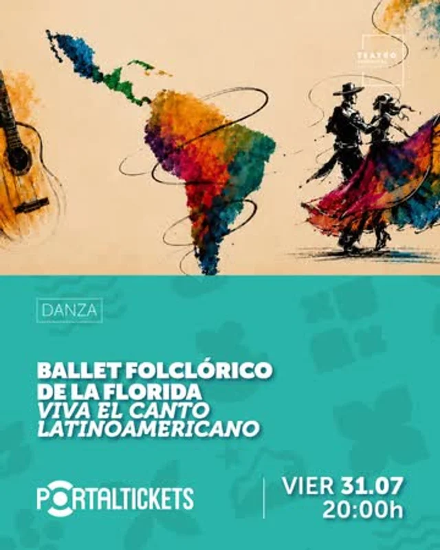 Ballet Folclórico De La Florida: Viva El Canto Latinoamericano - 31 De Julio En Teatro Municipal De La Florida