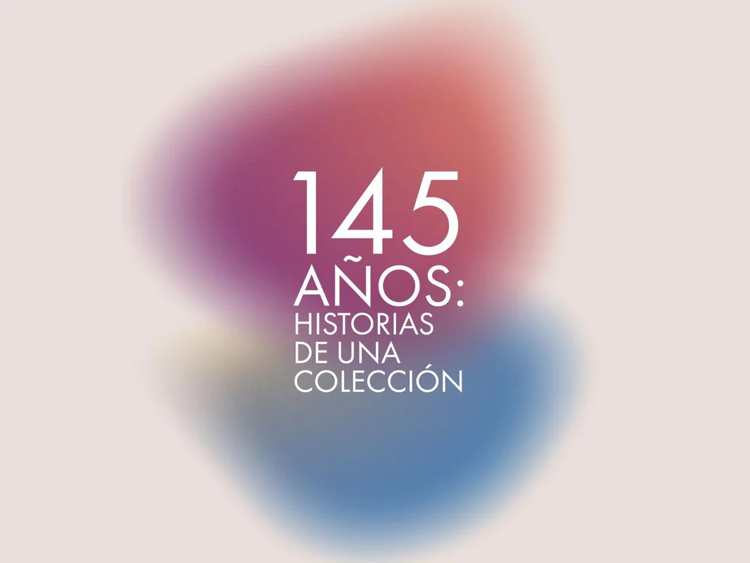 145 años: Historias de una Colección