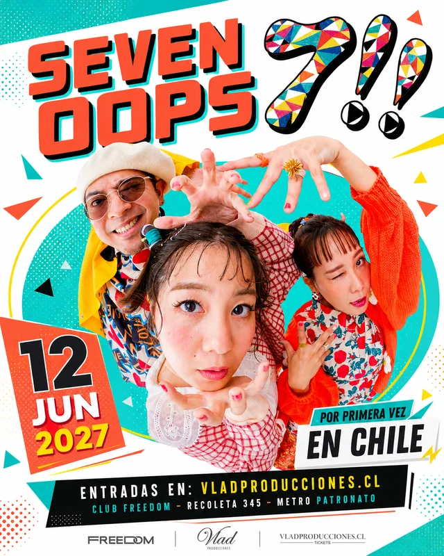 Seven Oops – 7!! En Chile 2027