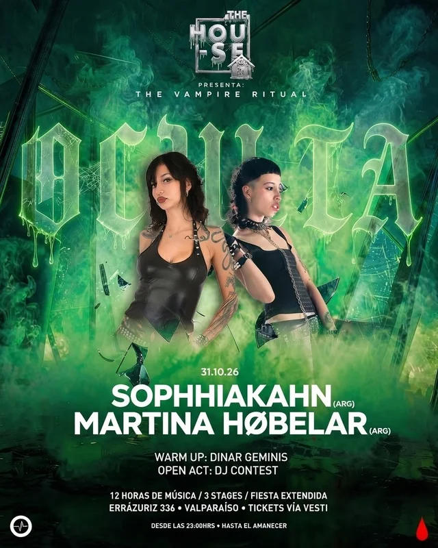 THE HOUSE presenta: OCULTA 🩸 SOPHHIAKAHN + MARTINA HØBELAR 🩸 Fiesta + After