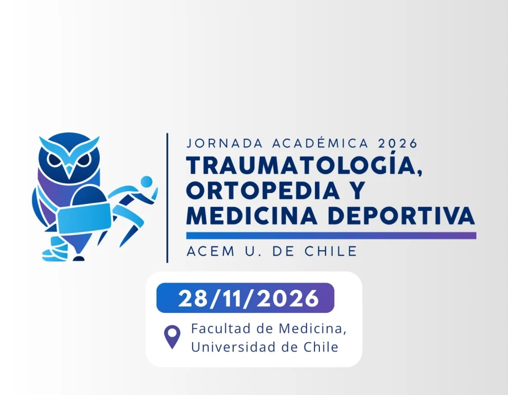 Jornada Académica Traumatología, Ortopedia y Medicina Deportiva ACEM UChile 2026.
