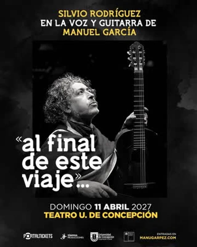 Silvio Rodríguez En La Voz Y Guitarra De Manuel García: «Al Final De Este Viaje»..., En Teatro Universidad De Concepción