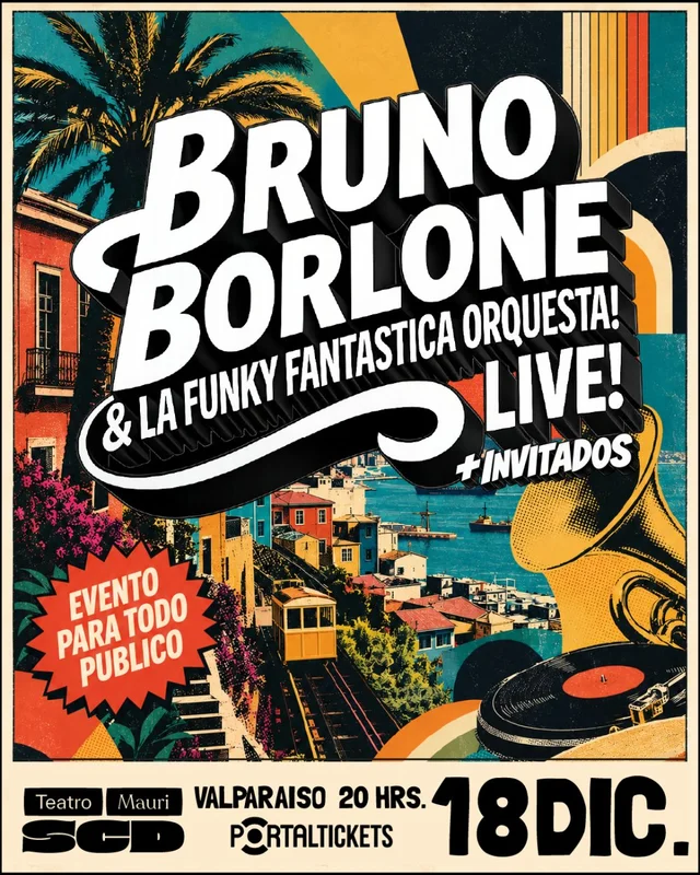 Bruno Borlone & La Funky Fantástica Orquesta En Teatro Mauri Scd, Valparaíso