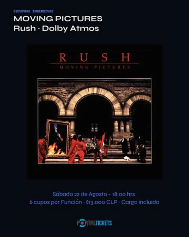Escuchas Inmersivas En Estudio Serena - Moving Pictures De Rush - Sábado 22 De Agosto