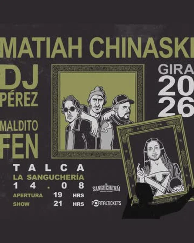 Matiah Chinaski + Dj Pérez + Maldito Fen En Talca - La Sangucheria