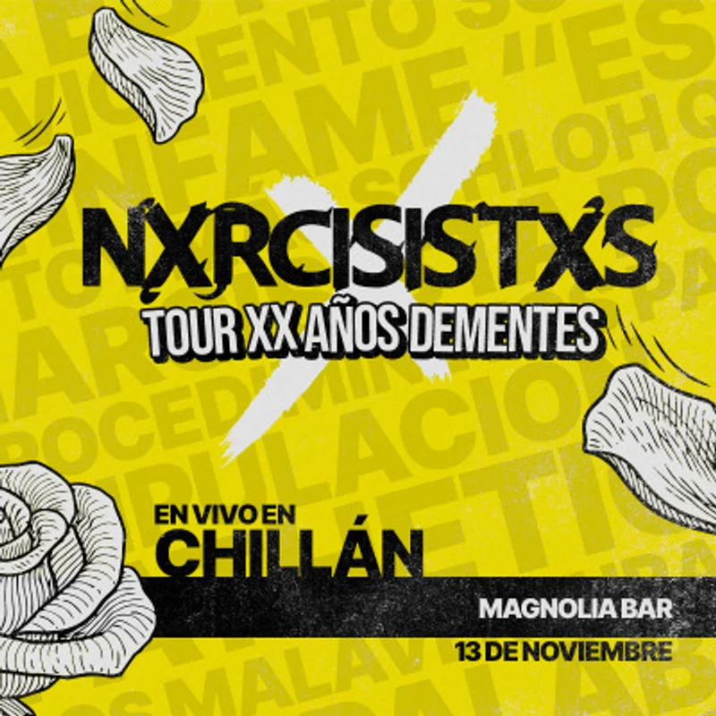 Nxrcisistxs Tour XX Años Dementes Chillán