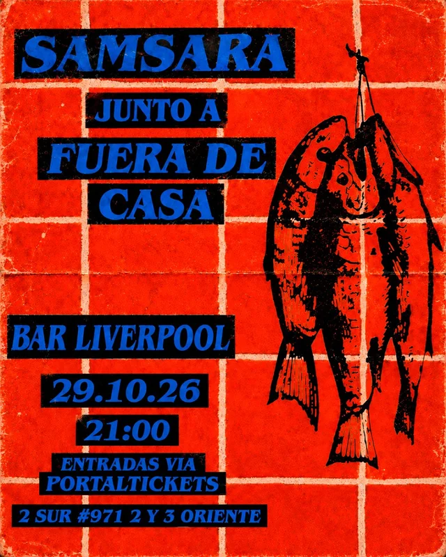 Samsara + Fuera De Casa En Liverpool, Talca