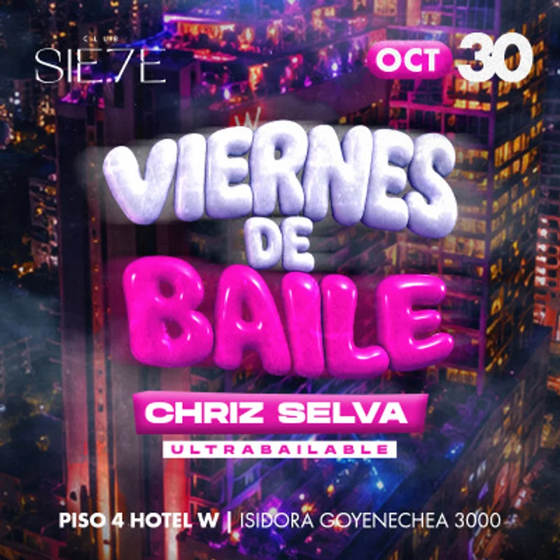 VIERNES DE BAILE ★ VIERNES 30 OCTUBRE ★ Club Siete - Piso 4 Hotel W