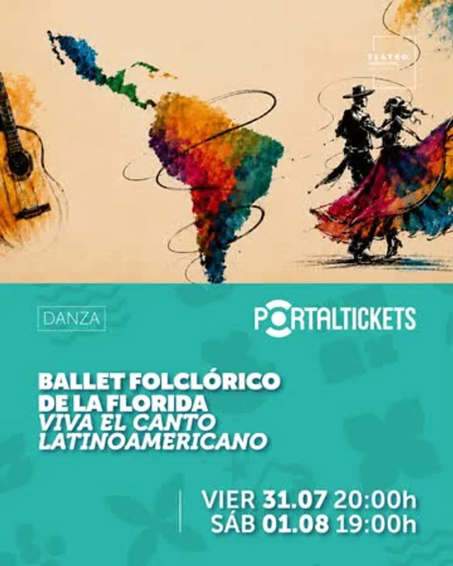 Ballet Folclórico De La Florida: Viva El Canto Latinoamericano - 01 De Agosto En Teatro Municipal De La Florida