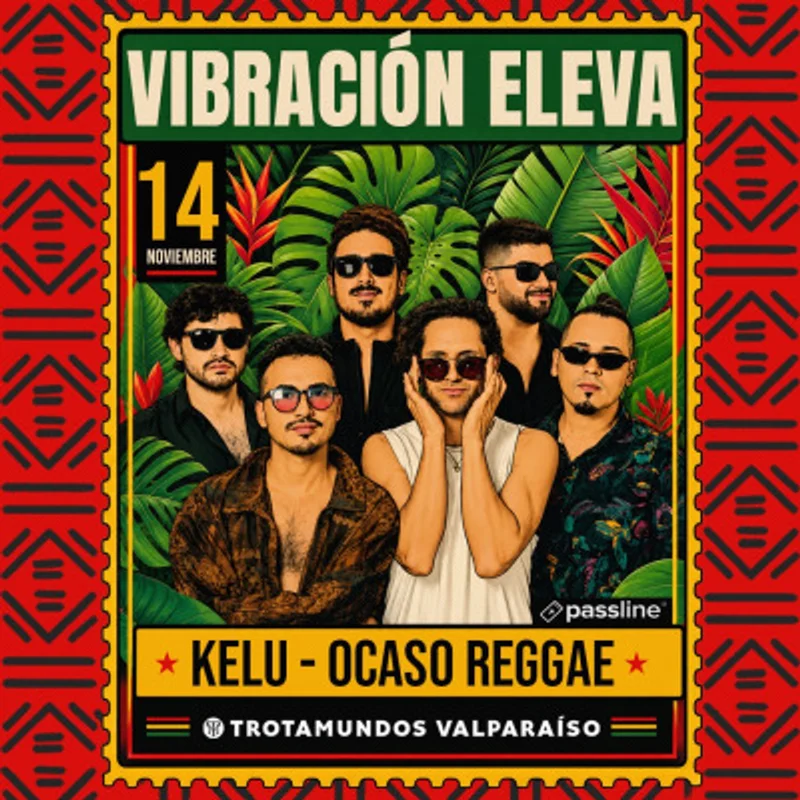 Vibración Eleva + Kelu + Ocaso Reggae en Trotamundos Valparaíso