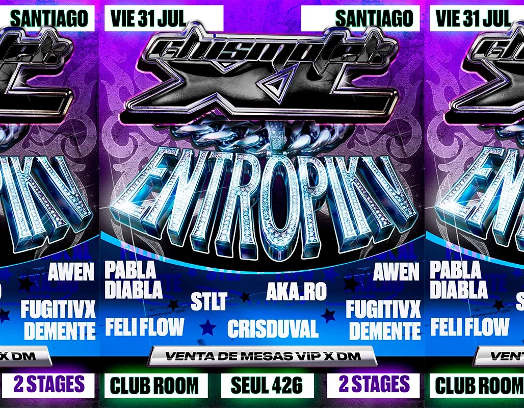 LA CHISMOTEKA XL presenta ENTROPIKV - 2 STAGES