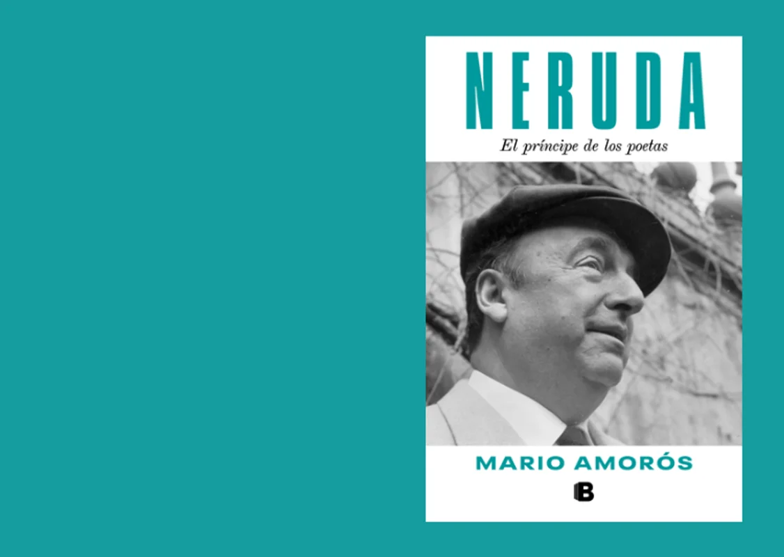 Presentación de Neruda. El príncipe de los poetas, de Mario Amorós