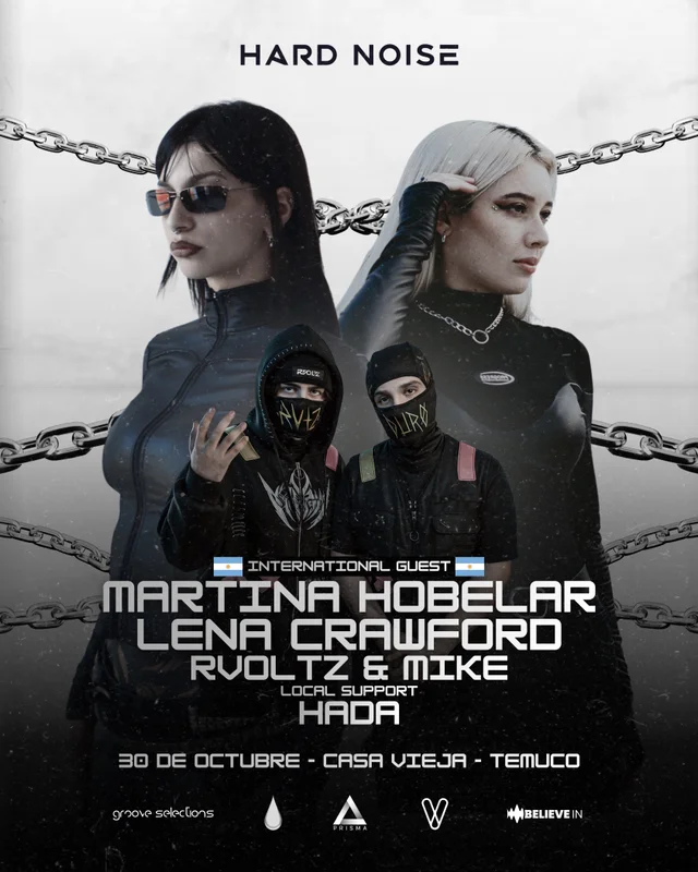 Hard Noise Vol.Iv | Martina Hobelar - Rvoltz & Mike - Lena Crawford - Hada | Temuco