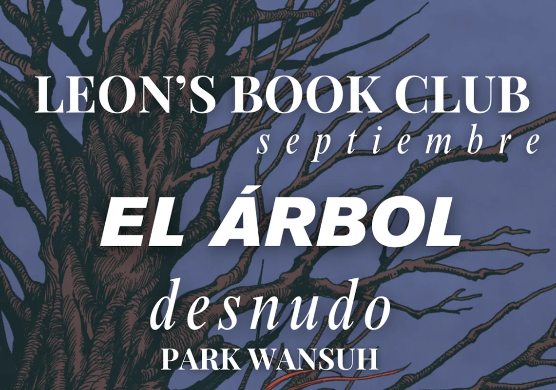 Club de literatura asiática Leon's Books (Septiembre): "El árbol desnudo" - Park Wan-Suh