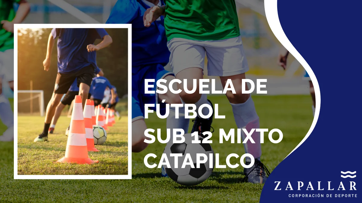 Escuela de Fútbol Mixto Sub 12 Juvenil - Catapilco Invierno 2026