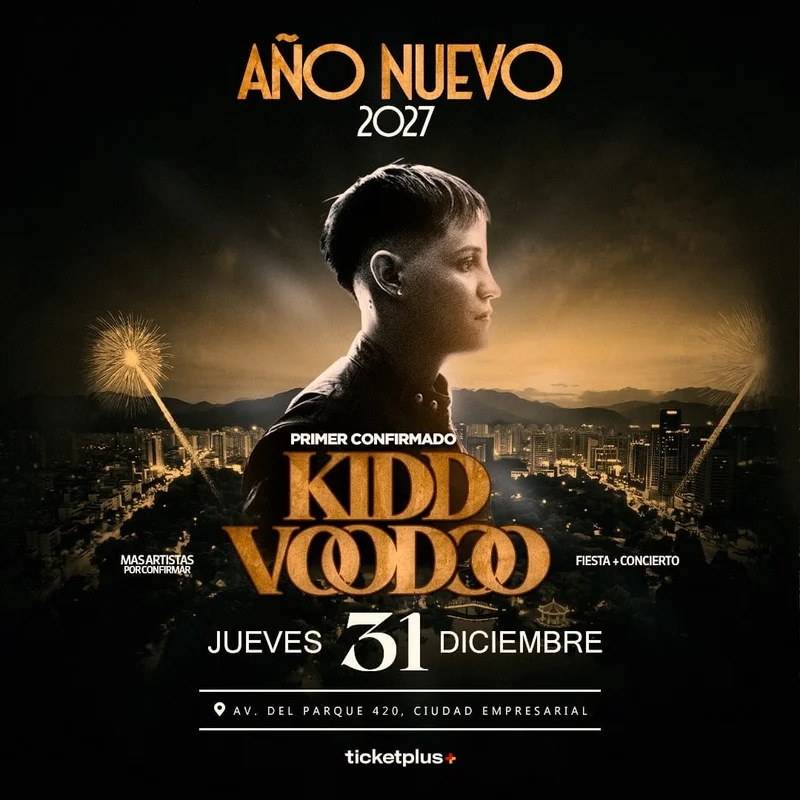 Ano Nuevo 2027 | Kidd Voodoo | Parque Ciudad Empresarial | Inicio Pre-venta Lunes 19 de Octubre a las 12:00