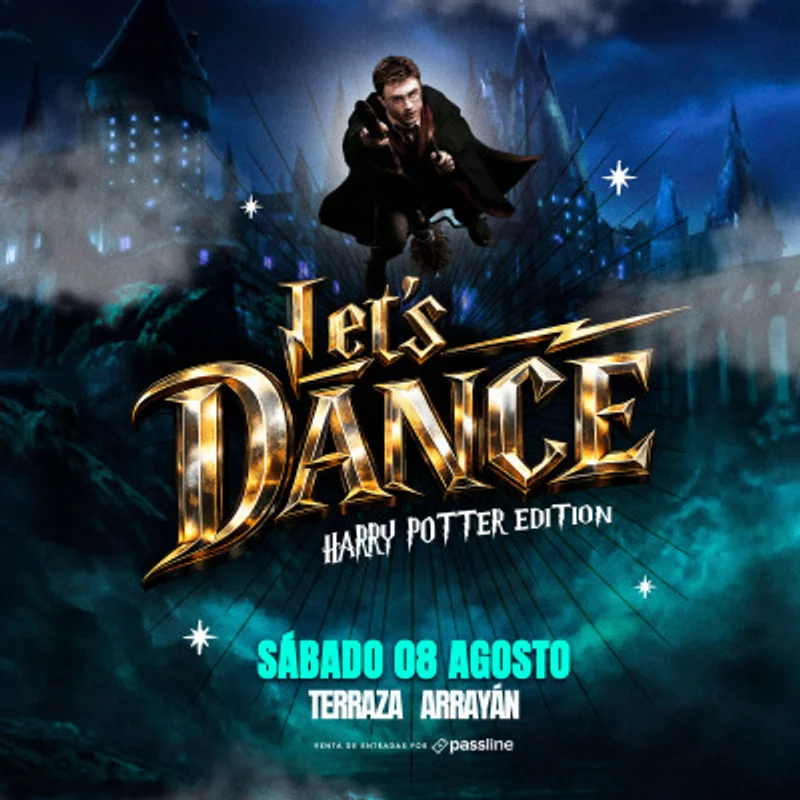 Lets Dance Harry Potter || Terraza Arrayán || Sábado 08 Agosto