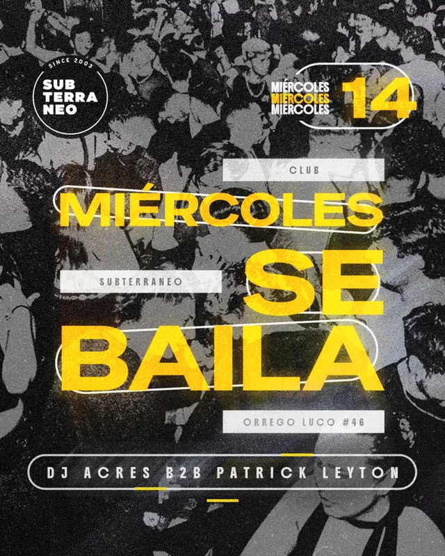 MIERCOLES SE BAILA ? MIERCOLES 14 OCTUBRE ? Club Subterraneo (+21)