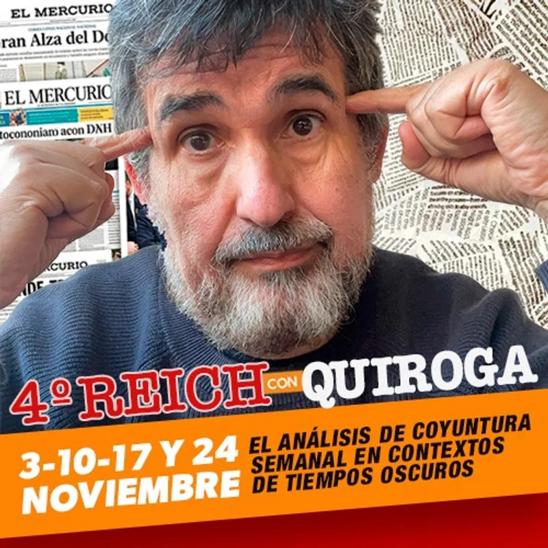4° REICH con QUIROGA - NOVIEMBRE 1 SOLA SESIÓN