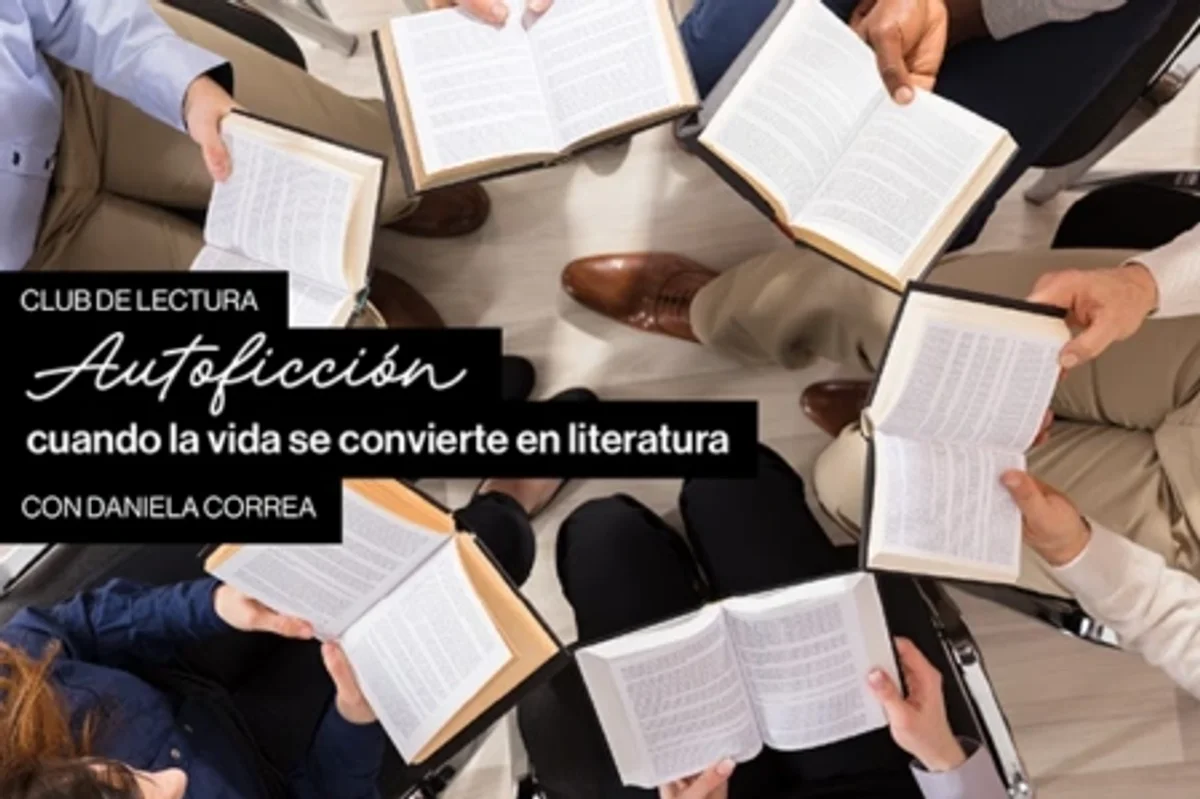 Club de Lectura: Autoficción cuando la vida se convierte en literatura