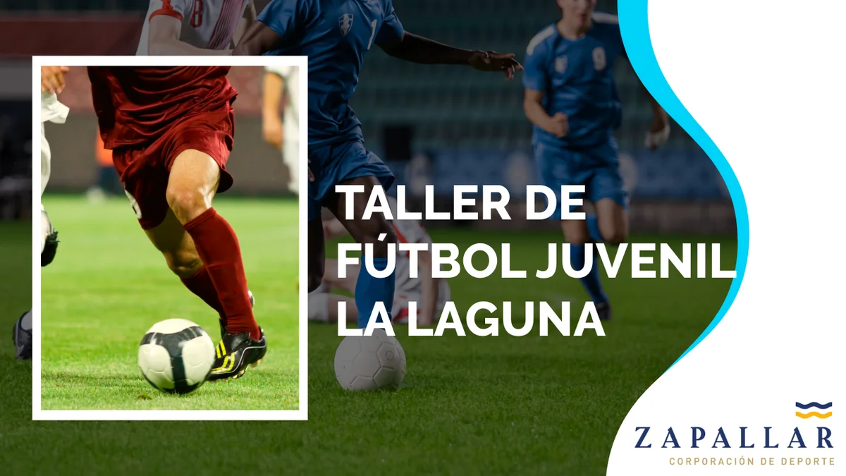 Taller de Fútbol Juvenil - La Laguna Invierno 2026